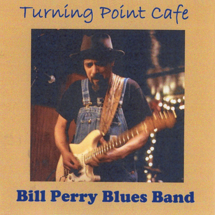 bill perry cd the turning point cafe 2007 04 20 front