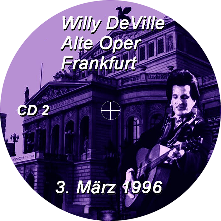 willy deville 1996 03 03 cd alte oper frankfurt label 2