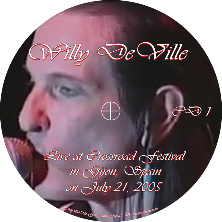 willy deville 2005 07 21 cd crossroad festival gijon spain label 1