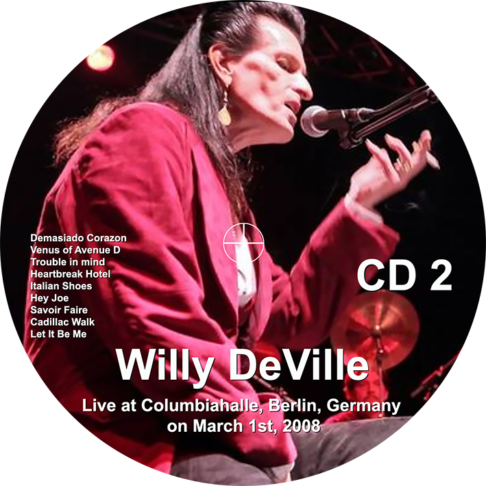willy deville 2008 03 01 cd columbiahalle berlin germany label 2