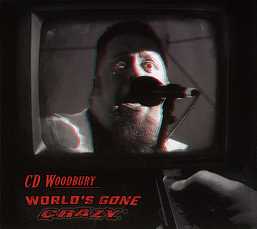 CD woodbury cd world's gone crazy front