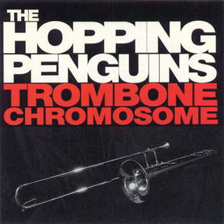 hopping penguins cd trombone chromosome