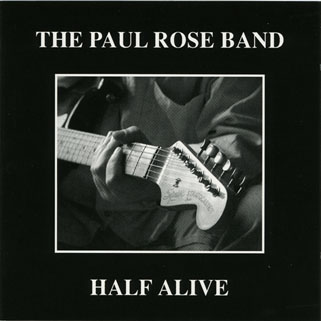 paul rose band cd half alive