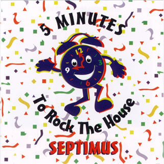 septimus cd five minutes to rock the house front