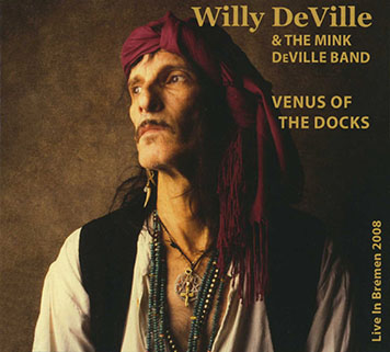 willy deville 2008 02 27 bremen cd venus of the docks front