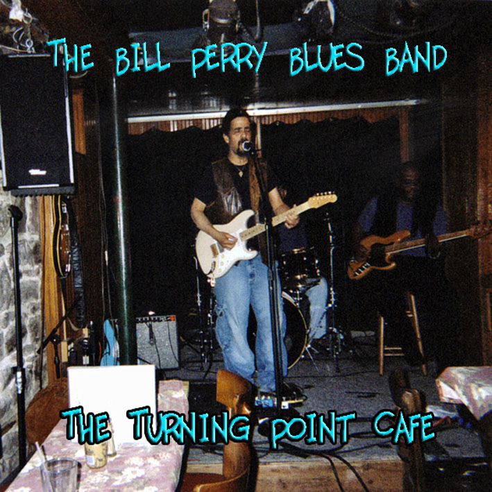 bill perry cd the turning point cafe 2007 02 22 front