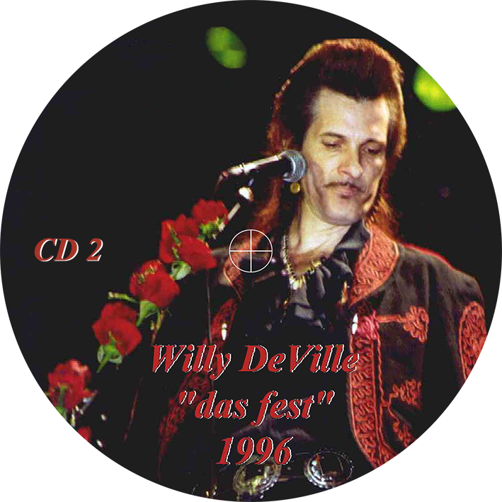 willy deville 1996 09 14 cd das fest karlsruhe germany label 2