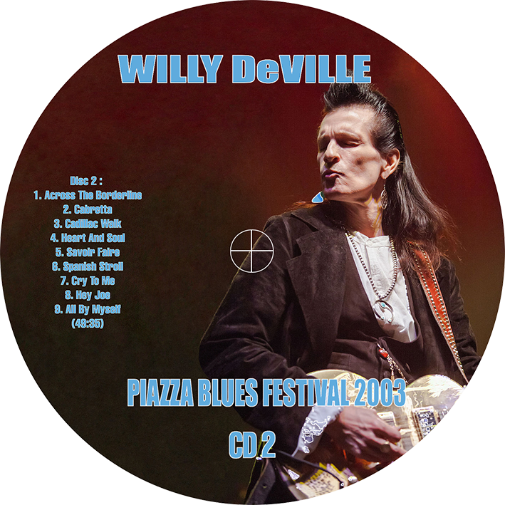willy deville 2003 06 28 piazza blues festival bellinzona switzerland label 2