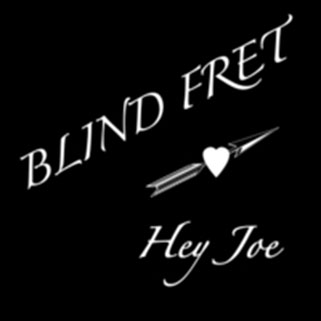 blind fret hey joe front