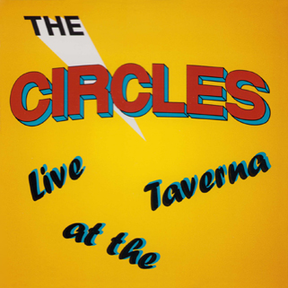 The Circles CD Live at The Taverna front