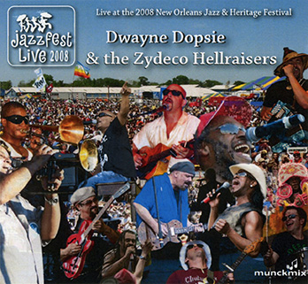 dwayne dopsie and the zydeco hellraisers cd live at 2008 new orleans jazz and heritage festival front