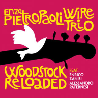 enzo pietropaoli wire trio cd woodstock reloaded front