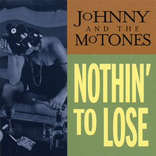 johnny and motones cd nothin to lose front