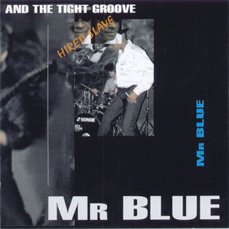 Mr Blue and The Tight Groove CD Hired Slave promo front