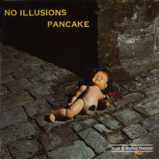pancake cd no illusions front