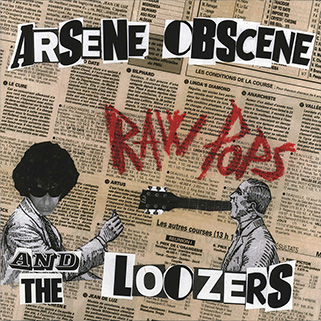 Arsene Obscene and The Loozers LP Raw Pops front