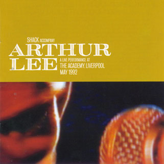 arthur lee and shack cd live at academy liverpool front