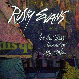 rusty evans cd i'm 5 years ahead of my time front