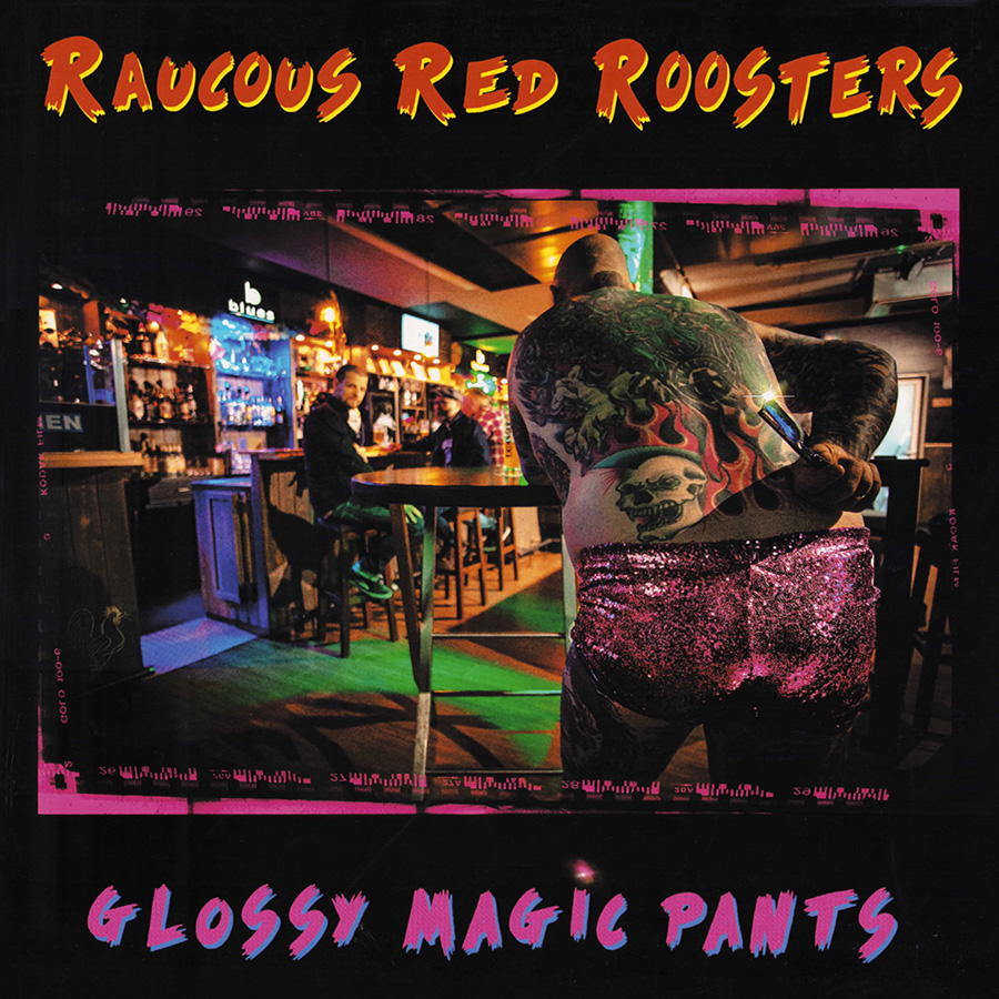 Raucous Red Roosters LP Glossy Magic Pants front