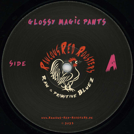 Raucous Red Roosters LP Glossy Magic Pants side A