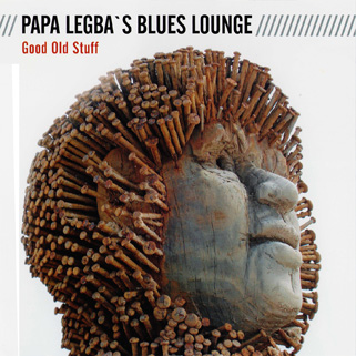 Papa Legba's Blues Lounge CD Good Old Stuff front