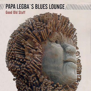 papa legba's Blues lounge cd good old stuff front
