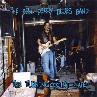 bill perry the turning point cafe february 22, 2007 front