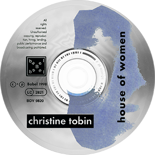 Christine Tobin CD house of women label