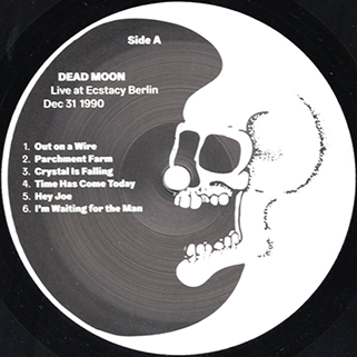 Dead Moon LP Live At Ecstasy Berlin Dec 31 1990 label A