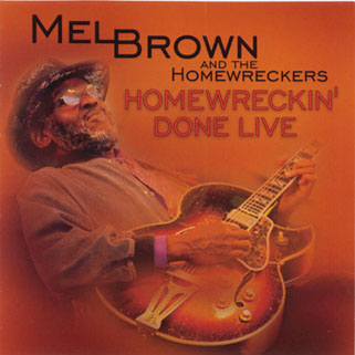 mel brown and the homewrekers cd homewrokin' done live front