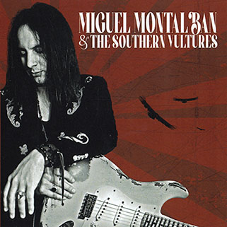 Miguel Montalban and The Southern Vultures CD Same front