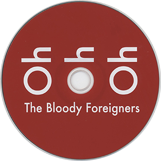 Bloody Foreigners 2CD Oh,Oh, Oh - Jadec label Oh Oh Oh