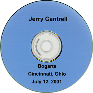 jerry cantrel cdr bogarts cincinnati july 12, 2001 label