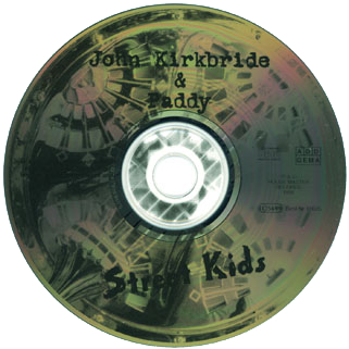 john kirkbride and paddy cd street kids label