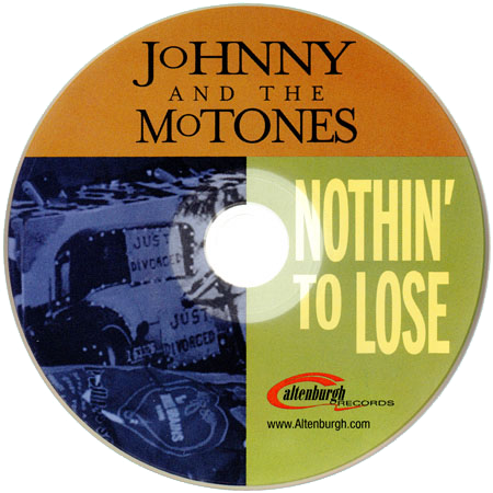 johnny motones cd nothin'to lose label