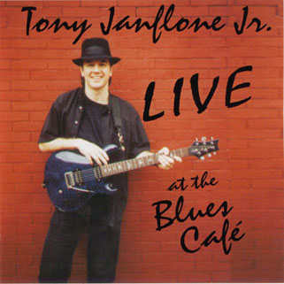 tony janflone jr cd at the blues cafe front
