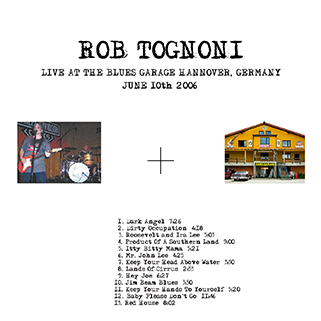 rob tognoni live at blues garage hannover germany 2006 label