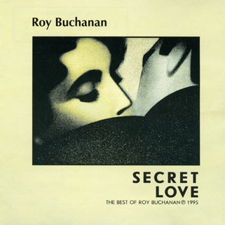 roy buchanan secret love front