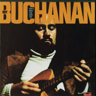 roy buchanan cd that's what i am here for  front