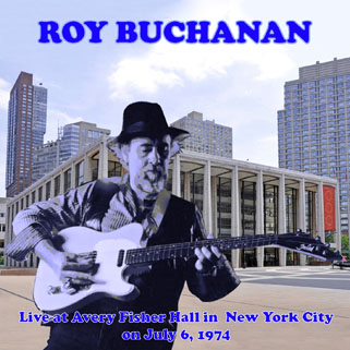 roy buchanan live at avery fisher on july 6, 1974  front