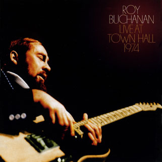 roy buchanan live at town hall 1974 front