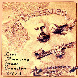 roy buchanan live amazing grace evanston 1974 front