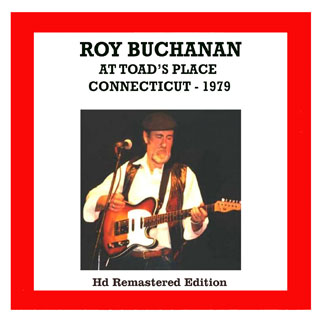 roy buchanan at toad's place connecticut 1979 front