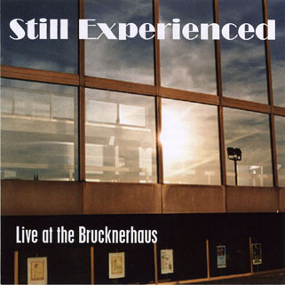 Still Experienced CD Live at the Brucknerhaus front
