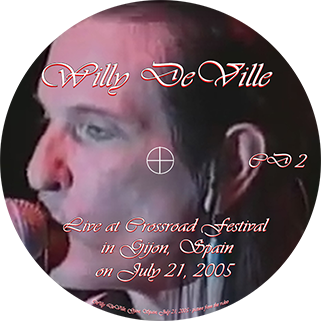 willy deville 2005 07 21 crossroad festival gijon spain label 2