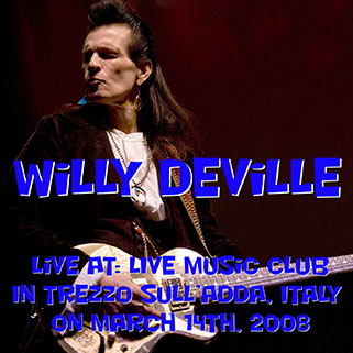 willy deville 2008 03 14 music club trezzo sull’adda  Italyfront