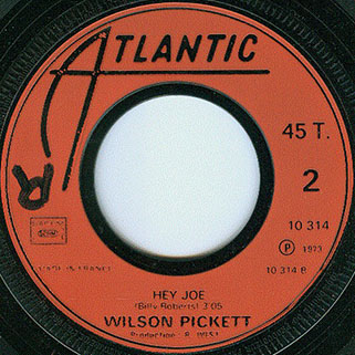 wilson pickett single hey joe france 1973 label 1